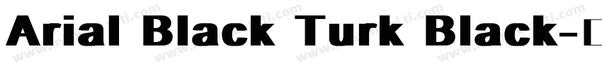 Arial Black Turk Black字体转换
